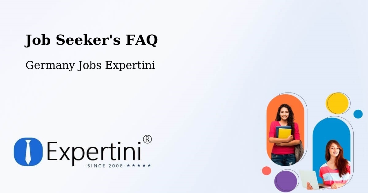 Job Seeker FAQ – Schliengen - Germany Jobs Expertini