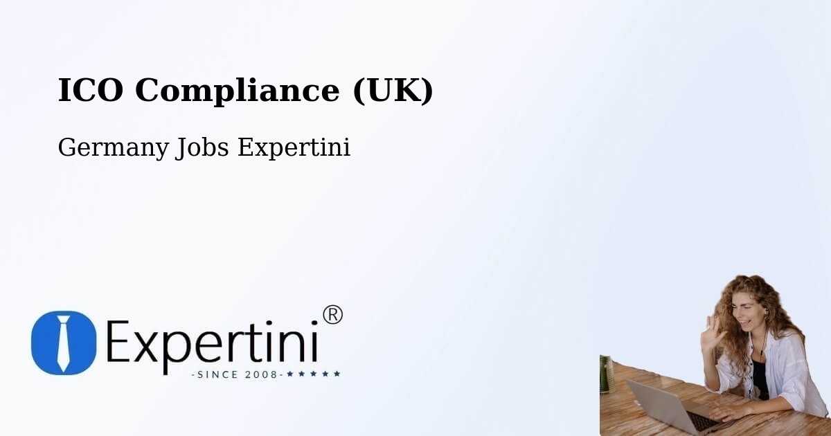 UK Data Protection & ICO Compliance – Schliengen - Germany Jobs Expertini